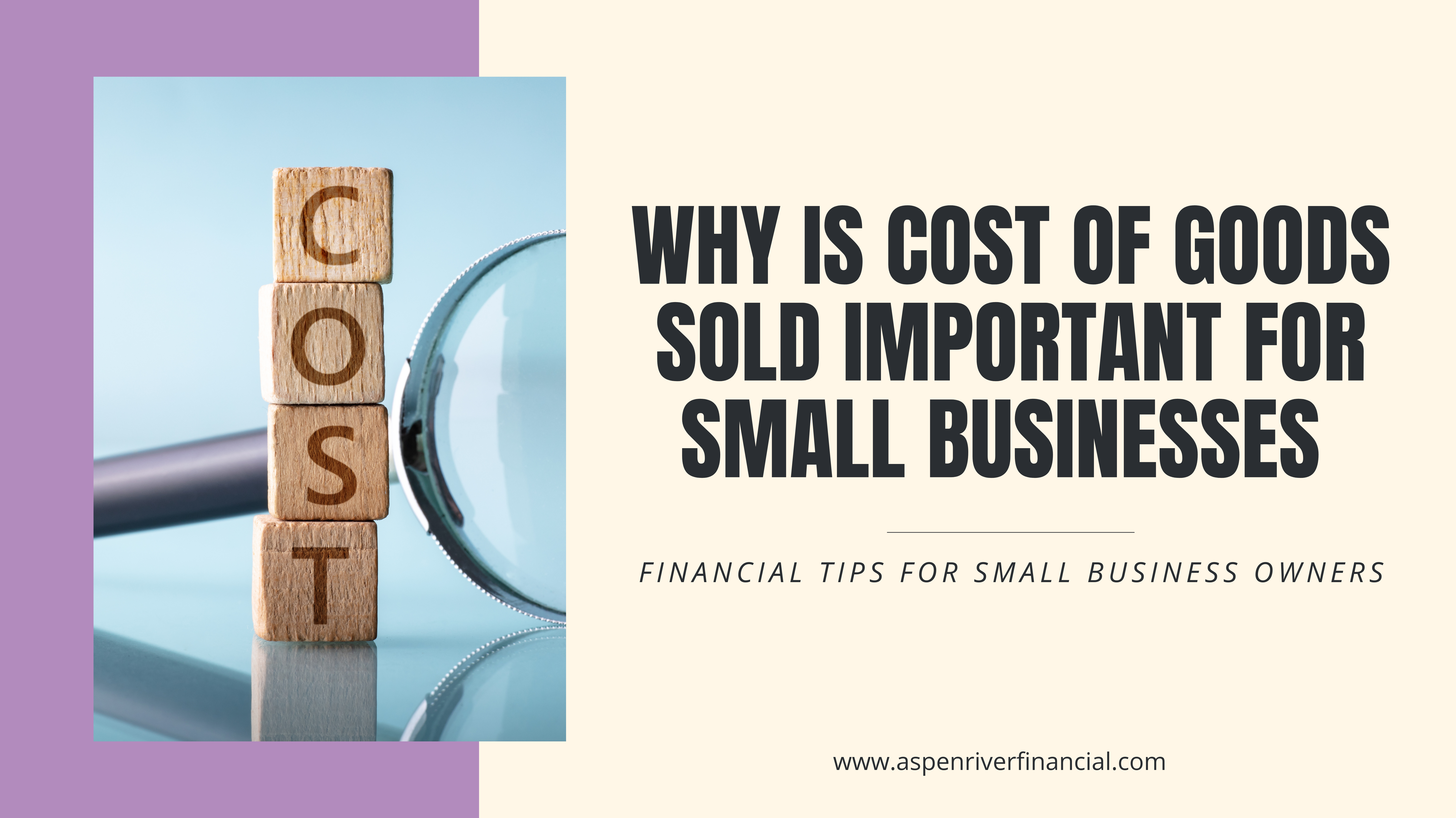 Why is Cost of Goods Sold Important for Small Businesses?